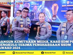 Bangun Kemitraan Media, Karo SDM Polda Bengkulu Terima Penghargaan SSDM Award 2024