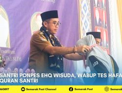 Santri Ponpes EHQ Wisuda, Wabup Tes Hafalan Quran Santri