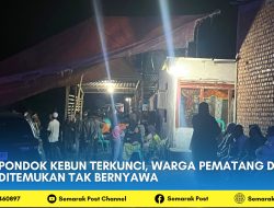 Pondok Kebun Terkunci, Warga Pematang Donok Ditemukan Tak Bernyawa