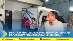 Program MBG Disorot, DPRD Bengkulu Temukan Dapur Belum Penuhi Standar Lingkungan