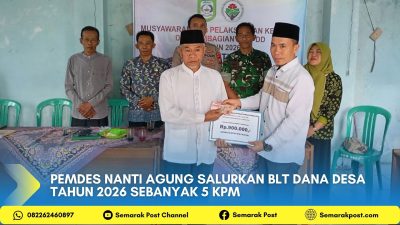 Pemdes Nanti Agung Salurkan BLT Dana Desa Tahun 2026 sebanyak 5 KPM